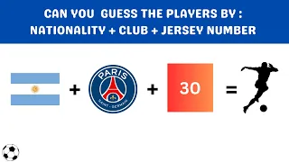 GUESS THE PLAYERS BY : NATIONALITY + CLUB + JERSEY NUMBER | FOOTBALL QUIZ 2024