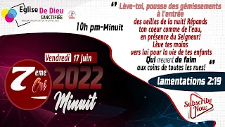 7eme Cri de Minuit - Vendredi 17 Juin 2022 - Pasteur Bigot luxoner