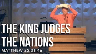 Matthew 25:31-36, The King Judges The Nations