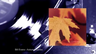 Bill Evans - Autumn Leaves (Full Album)