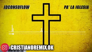 PA LA IGLESIA (REMIX) - JD CON SU FLOW✘XTASSY✘PROD LUCIANO ( PEPAS VERSIÓN CRISTIANA ) #farruko