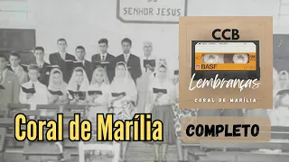 CCB LEMBRANÇAS - Coral de Marilia (Completo)