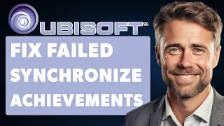 How to Fix Failed to Synchronize Achievements Error on Ubisoft Connect (Full 2024 Guide)