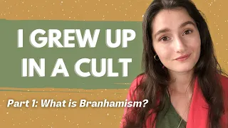 I Grew up in a Cult Part 1 - What is Branhamism/The Message?