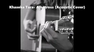 Khaseka Tara - Albatross (Acoustic Cover)
