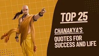 "Unlocking Success: 25 Powerful Quotes by Chanakya"