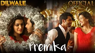 Premika - Dilwale | Varun Dhawan | Kriti Sanon | Benny Dayal | Kanika Kapoor