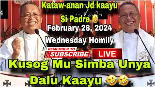 February 28, 2024 😂 Kusog Mu Simba Unya Dalu Kaayu 🤣 Kataw-anan Kaayu 🤣 | Fr Ciano Ubod