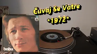 Boba Stefanović – Čuvaj Se Vatre *1972* /// *vinyl rip* *mono* /Beogradsko Proleće '72/