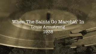 When The Saints Go Marchin' In - Louis Armstrong - 1938