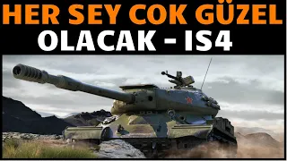 WoT || Her Şey Çok Güzel Olacak - IS4