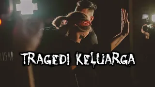 Tragedi Keluarga - DMS [ Penelusuran ]