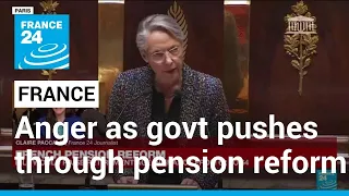 Anger as French government pushes through pension reform without vote • FRANCE 24 English