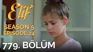 Elif 779. Bölüm | Season 5 Episode 24