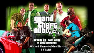 GTA V SOUNDTRACK COVER - Wanted Level Theme 9 (Nine Blurt) ( In-game mix )