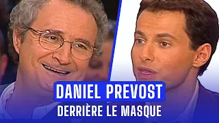 Cinglé, fou, hypersensible...Dans la peau de Daniel Prevost (ONPP)