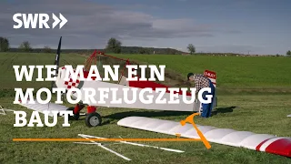 Wie man ein Motorflugzeug baut | SWR Handwerkskunst