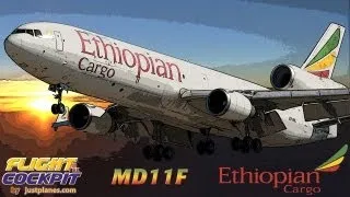 Cockpit MD11 with ETHIOPIAN to Africa, Asia & Europe!