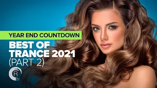 BEST OF TRANCE 2021 (PART 2) - YEAR END COUNTDOWN [FULL ALBUM]