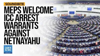 MEPs Welcome ICC Arrest Warrants Against Israel's Netnayahu | Dawn News English