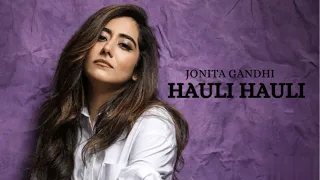 HAULI HAULI (OFFICIAL VIDEO) Jonita Gandhi | New Punjabi Song 2022