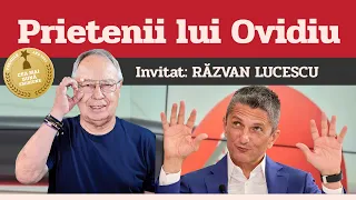 RĂZVAN LUCESCU, invitat la Prietenii lui Ovidiu » EDIȚIA INTEGRALĂ (episodul 188)