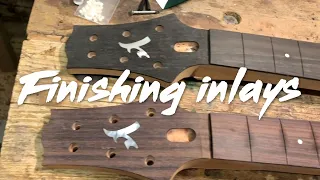 Building DC Guitars - Episode 17 | Finishing Inlays