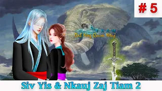 Siv Yis &  Nkauj Zaj Tiam 2 Part 5
