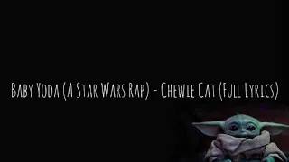 Baby Yoda - Chewie Cat (A Star Wars Rap) (Full Lyrics)