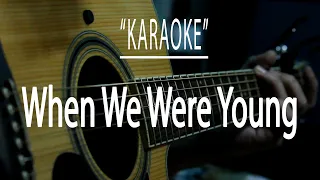 When we were young - Acoustic karaoke