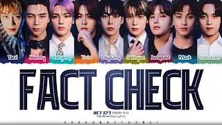 NCT 127 'Fact Check' Lyrics [Color Coded Han_Rom_Eng] | ShadowByYoongi