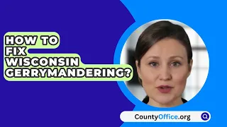 How To Fix Wisconsin Gerrymandering? - CountyOffice.org
