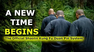 🉐 A NEW TIME BEGINS 🉐 Introducing the Official Shaolin Kung Fu Duan Pin System