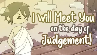 I will Meet you on the Day of Judgement