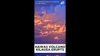 Hawaii volcano Kilauea erupts on Big Island after nearly two months of quiet