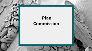 Plan Commission: Meeting of January 9, 2023