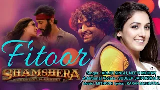 Fitoor (LYRICS) - Shamshera | Arijit Singh Neeti M | Ranbir Kapoor, Vani Kapoor | Mithoon, Karan M