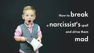 How to BREAK a Narcissist's Spell & Drive THEM Mad