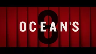 Ocean's 8 - Official 1st Trailer [HD]