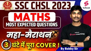 SSC CHSL Maths Marathon 2023 | SSC CHSL Maths Expected Paper 2023 | SSC CHSL 2023 Maths By Bobby Sir