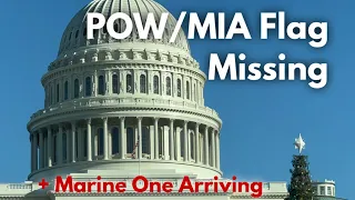 Marine One on a cold morning and where is the POW/MIA flag at the US Capitol?