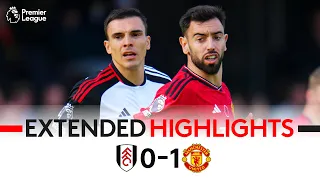 EXTENDED HIGHLIGHTS | Fulham 0-1 Manchester United | Bruno Fernandes Wins It Late