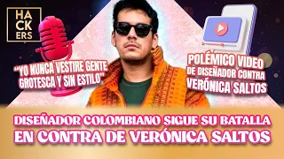 Polémico diseñador colombiano sigue su batalla en contra de Verónica Saltos | LHDF | Ecuavisa