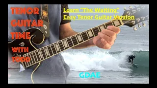 Learn "The Waiting" Easy Tenor Guitar Version by Tenor Guitar Time with Todd GDAE