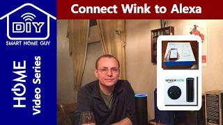 Connect Amazon Echo / Alexa to your Wink Hub Smart Home for Voice Home Automation