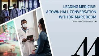 Leading Medicine: A Town Hall Conversation with Dr. Marc Boom–Town Hall Conversation XXI (01/27/22)