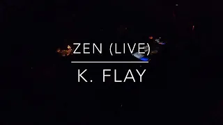 Zen (live) - K. Flay