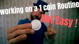 Working on my one coin routine ! Practise ,Practise ,Practise !