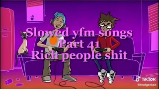 YFM Rich people shit slow/sped up