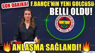 Son Dakika! F.Bahçe'nin Yeni Golcüsü Belli Oldu! 🔥ANLAŞMA SAĞLANDI!🔥 Hayırlı Olsun!